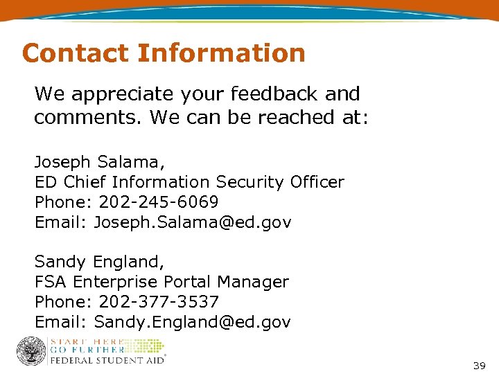 Contact Information We appreciate your feedback and comments. We can be reached at: Joseph