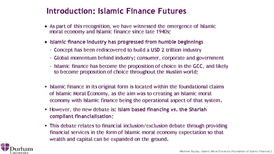 Introduction: Islamic Finance Futures · As part of this recognition, we have witnessed the
