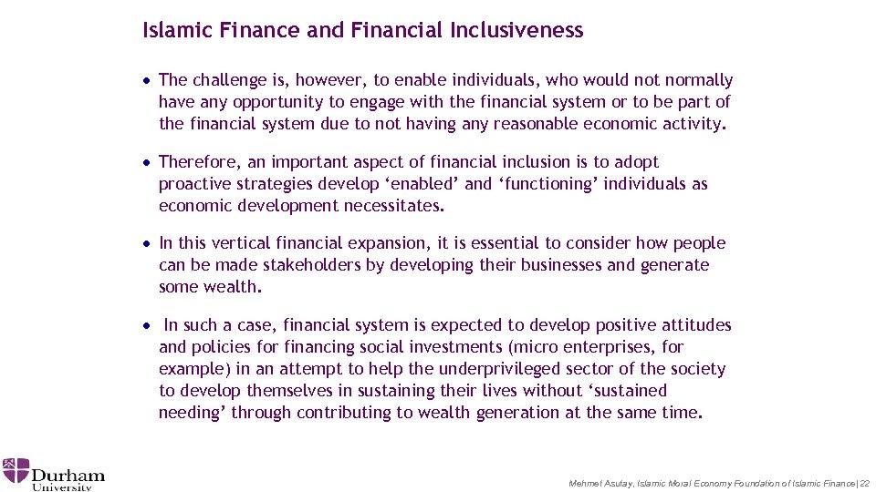 Islamic Finance and Financial Inclusiveness · The challenge is, however, to enable individuals, who