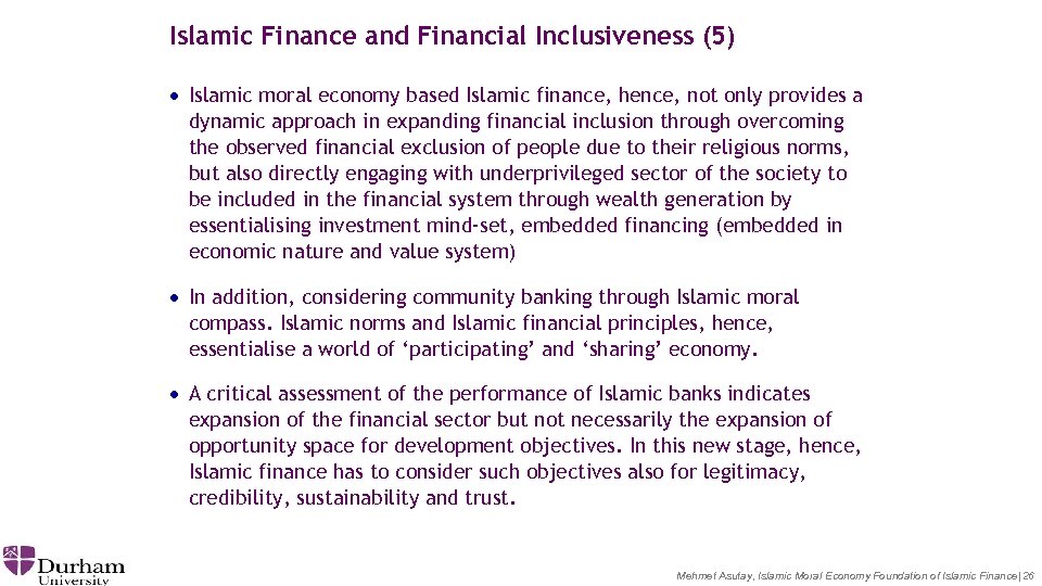 Islamic Finance and Financial Inclusiveness (5) · Islamic moral economy based Islamic finance, hence,