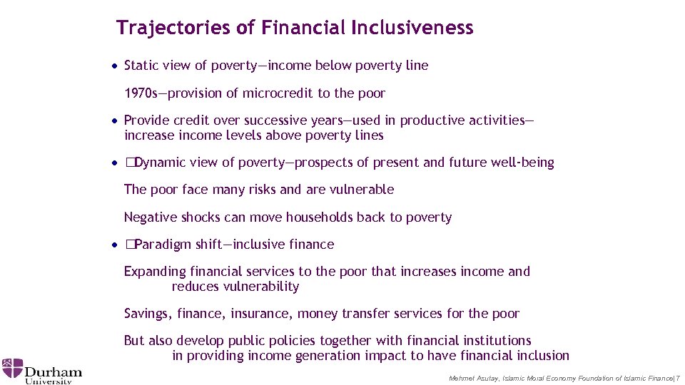 Trajectories of Financial Inclusiveness · Static view of poverty—income below poverty line 1970 s—provision