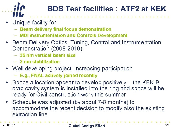 BDS Test facilities : ATF 2 at KEK • Unique facility for – Beam