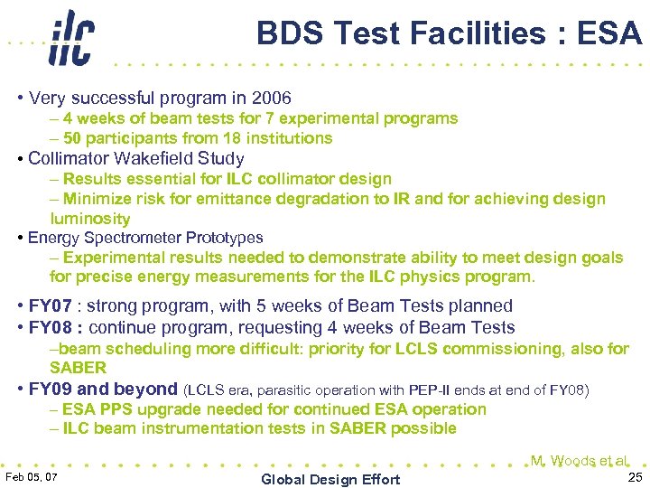 BDS Test Facilities : ESA • Very successful program in 2006 – 4 weeks