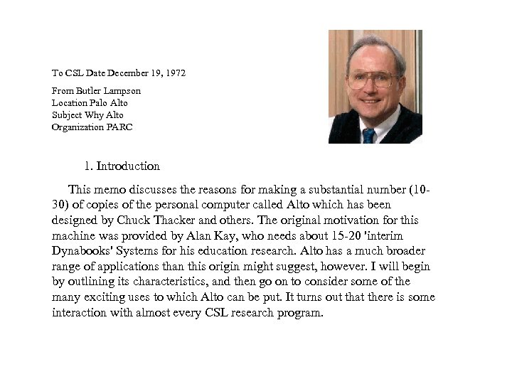 To CSL Date December 19, 1972 From Butler Lampson Location Palo Alto Subject Why