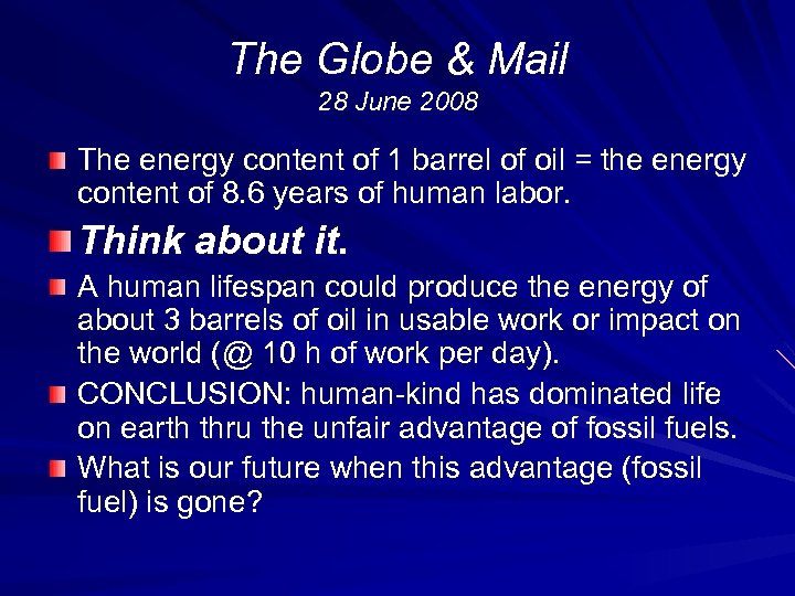 The Globe & Mail 28 June 2008 The energy content of 1 barrel of