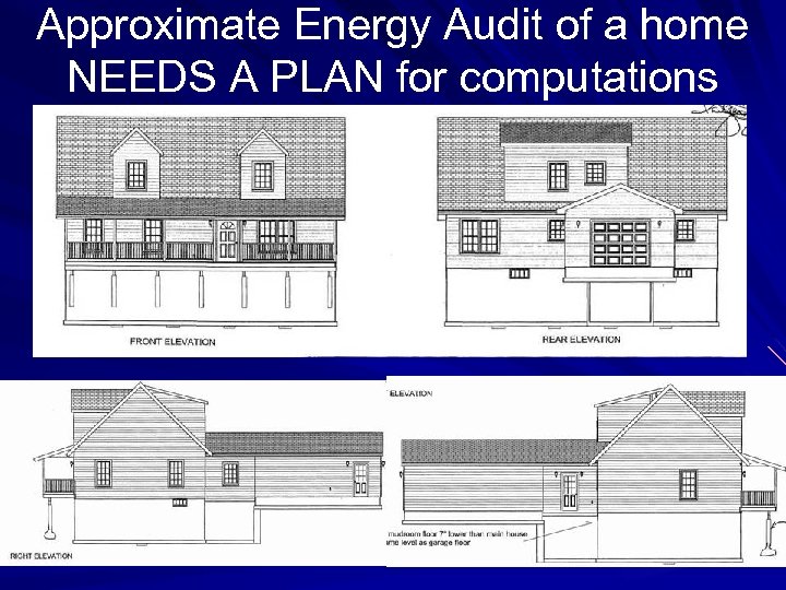 Approximate Energy Audit of a home NEEDS A PLAN for computations 