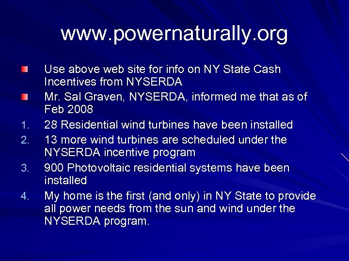 www. powernaturally. org 1. 2. 3. 4. Use above web site for info on