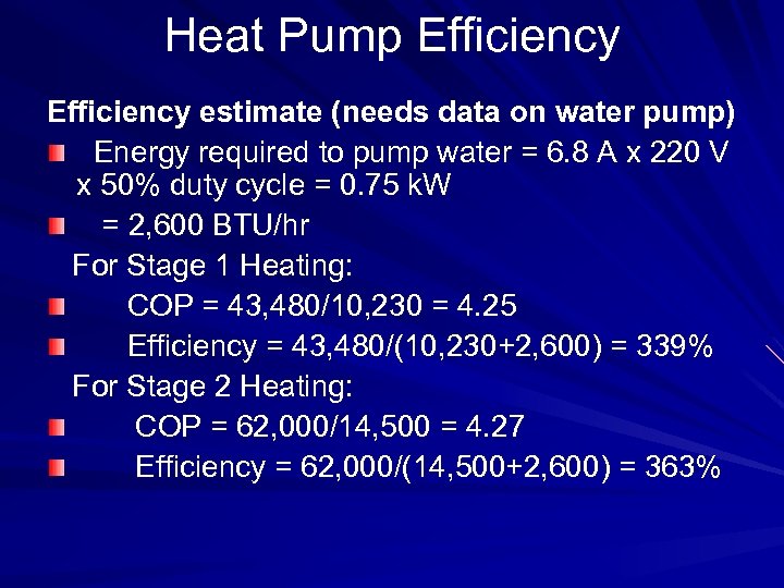 Heat Pump Efficiency estimate (needs data on water pump) Energy required to pump water