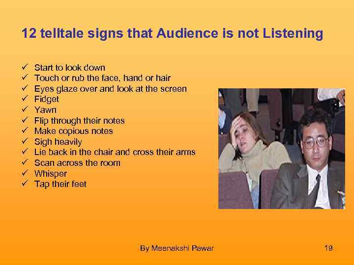 12 telltale signs that Audience is not Listening ü ü ü Start to look