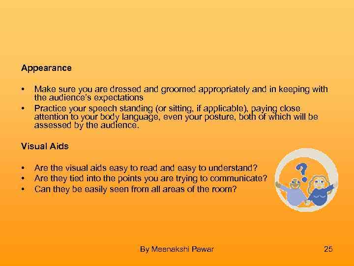 Appearance • • Make sure you are dressed and groomed appropriately and in keeping