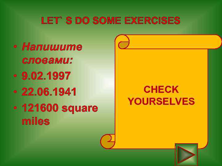 LET` S DO SOME EXERCISES • Напишите словами: • 9. 02. 1997 • 22.