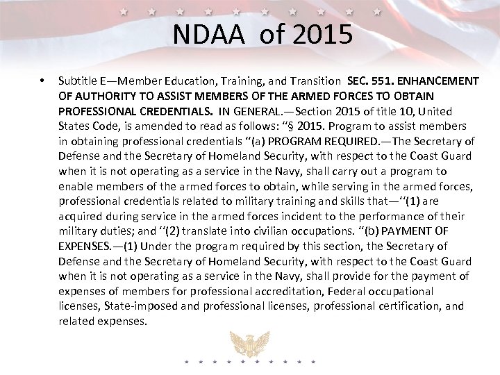 NDAA of 2015 • Subtitle E—Member Education, Training, and Transition SEC. 551. ENHANCEMENT OF