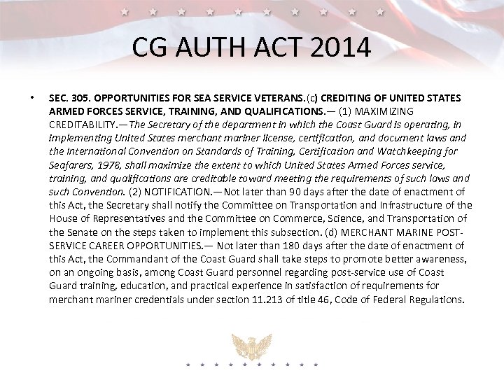 CG AUTH ACT 2014 • SEC. 305. OPPORTUNITIES FOR SEA SERVICE VETERANS. (c) CREDITING