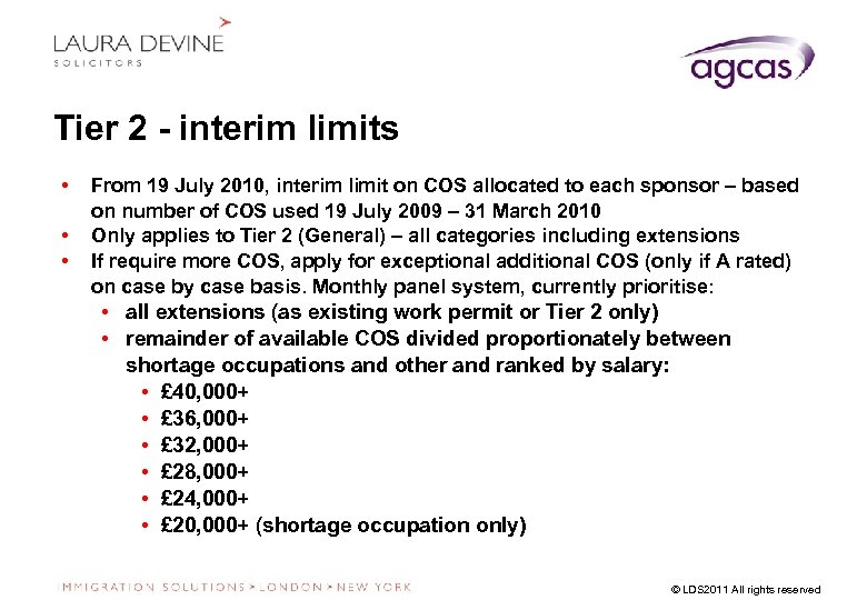 Tier 2 - interim limits • • • From 19 July 2010, interim limit