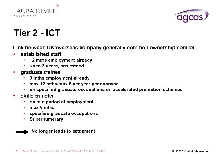 Tier 2 - ICT Link between UK/overseas company generally common ownership/control • established staff