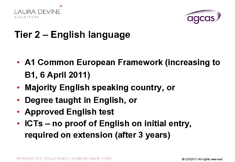 Tier 2 – English language • A 1 Common European Framework (increasing to B
