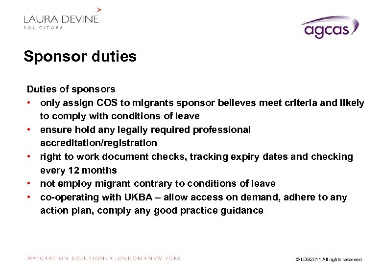 Sponsor duties Duties of sponsors • only assign COS to migrants sponsor believes meet