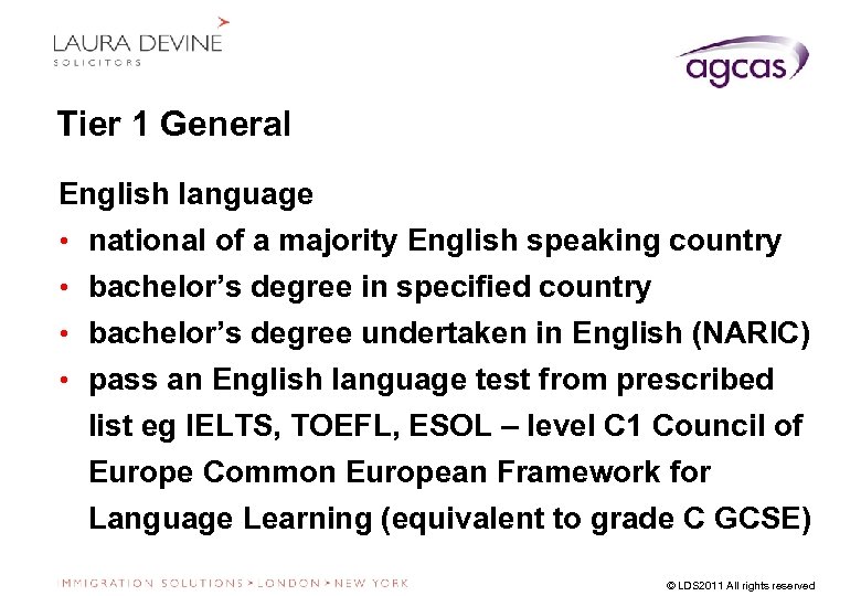 Tier 1 General English language • national of a majority English speaking country •