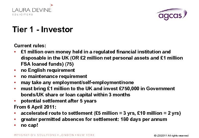 Tier 1 - Investor Current rules: • £ 1 million own money held in