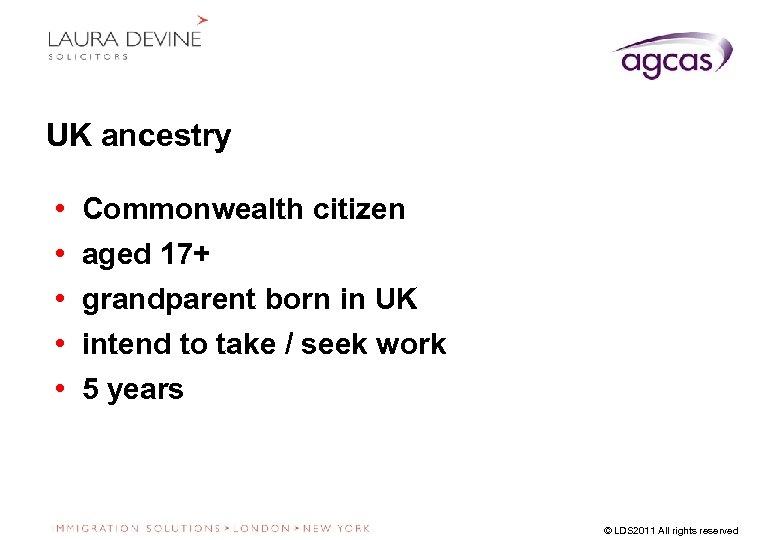 UK ancestry • • • Commonwealth citizen aged 17+ grandparent born in UK intend