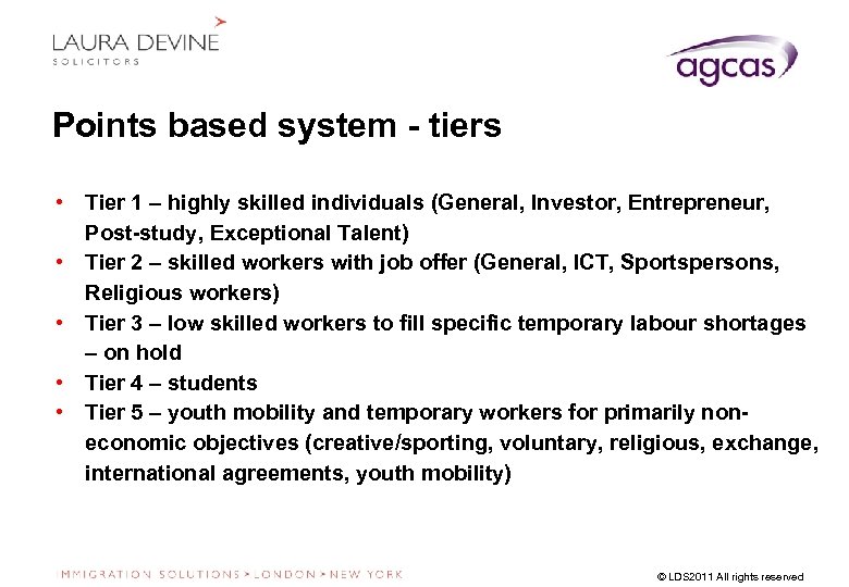 Points based system - tiers • Tier 1 – highly skilled individuals (General, Investor,