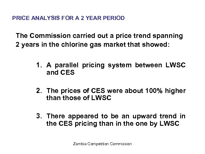 PRICE ANALYSIS FOR A 2 YEAR PERIOD The Commission carried out a price trend