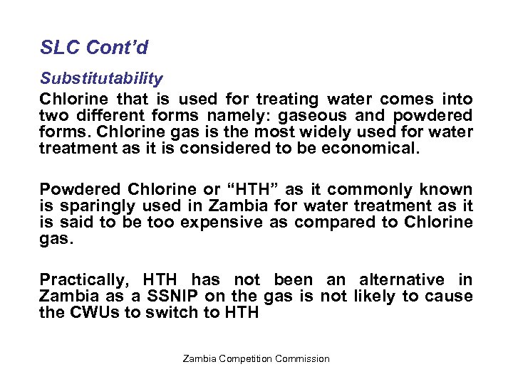 SLC Cont’d Substitutability Chlorine that is used for treating water comes into two different