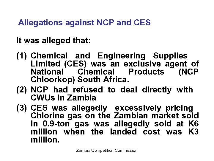 Allegations against NCP and CES It was alleged that: (1) Chemical and Engineering Supplies