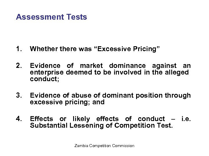 Assessment Tests 1. Whethere was “Excessive Pricing” 2. Evidence of market dominance against an