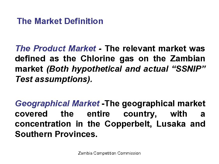 The Market Definition The Product Market - The relevant market was defined as the