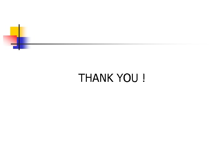 THANK YOU ! 