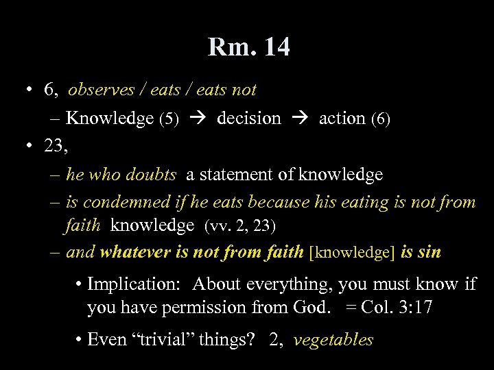 Rm. 14 • 6, observes / eats not – Knowledge (5) decision action (6)