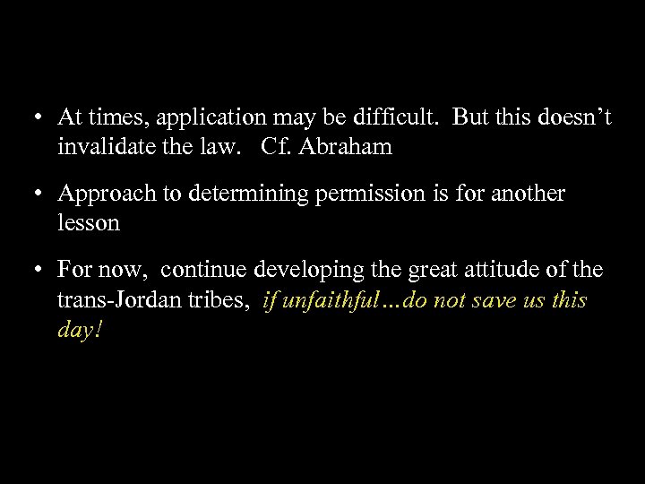  • At times, application may be difficult. But this doesn’t invalidate the law.