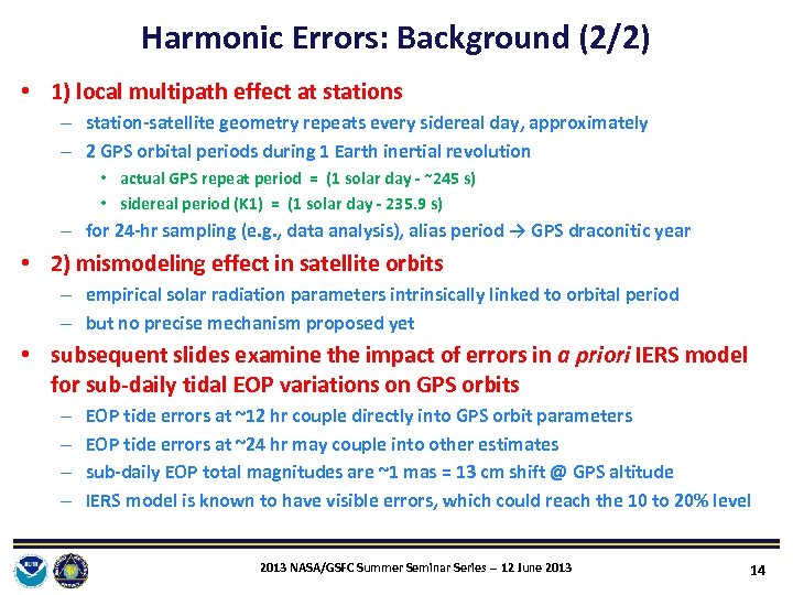 Harmonic Errors: Background (2/2) • 1) local multipath effect at stations – station‐satellite geometry