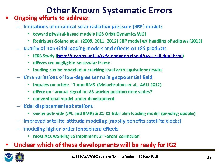 Other Known Systematic Errors • Ongoing efforts to address: – limitations of empirical solar