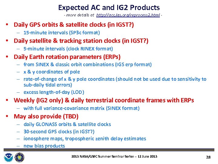 Expected AC and IG 2 Products - more details at http: //acc. igs. org/reprocess