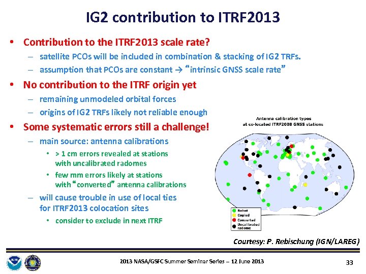 IG 2 contribution to ITRF 2013 • Contribution to the ITRF 2013 scale rate?