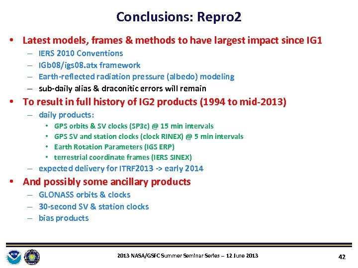 Conclusions: Repro 2 • Latest models, frames & methods to have largest impact since