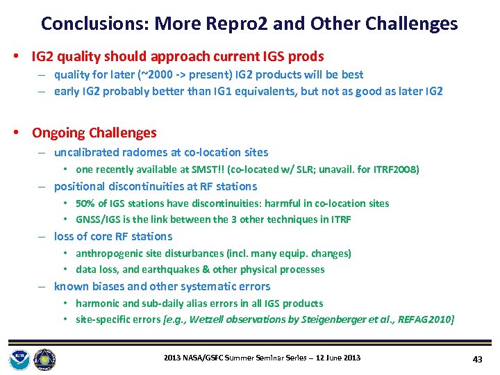 Conclusions: More Repro 2 and Other Challenges • IG 2 quality should approach current