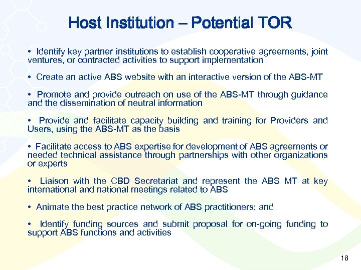 Host Institution – Potential TOR • Identify key partner institutions to establish cooperative agreements,