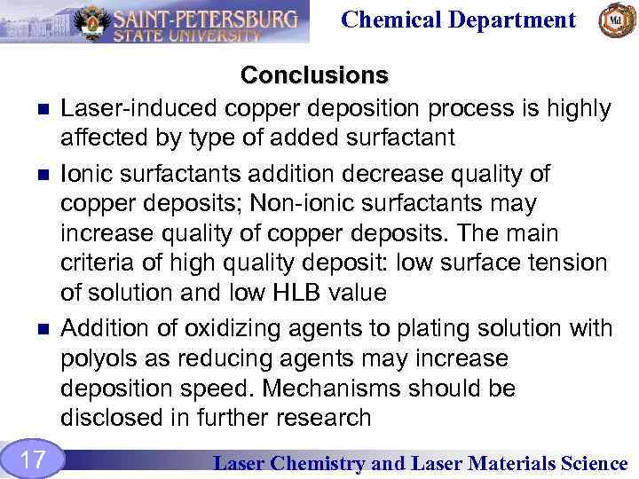 Chemical Department n n n 17 Conclusions Laser-induced copper deposition process is highly affected