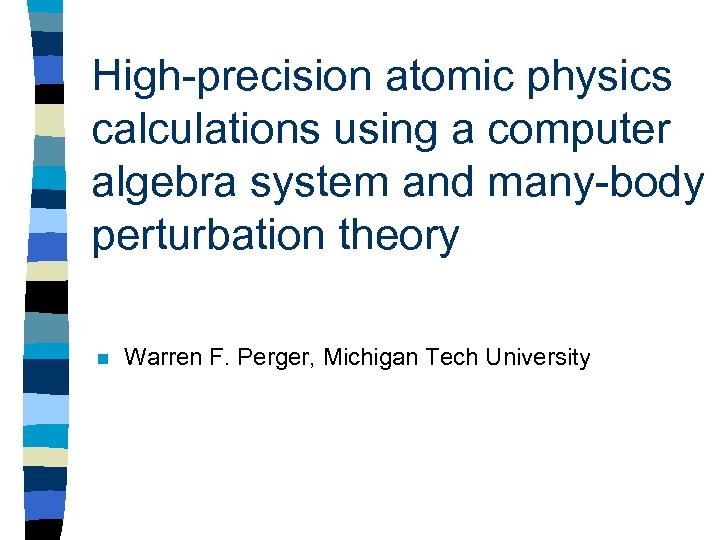 High-precision atomic physics calculations using a computer algebra system and many-body perturbation theory n