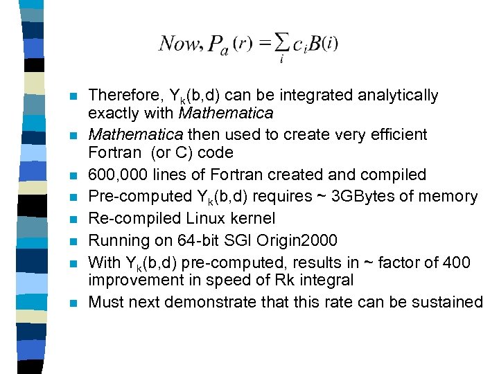 n n n n Therefore, Yk(b, d) can be integrated analytically exactly with Mathematica