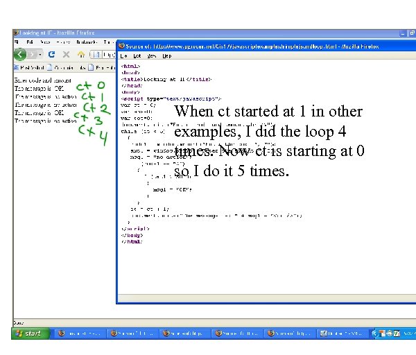When ct started at 1 in other examples, I did the loop 4 times.