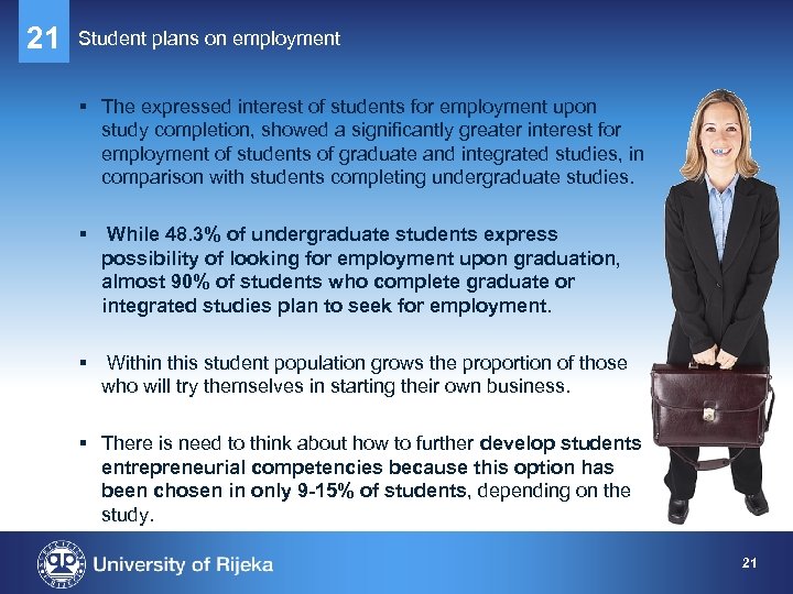 21 Student plans on employment § The expressed interest of students for employment upon