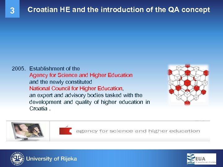 3 Croatian HE and the introduction of the QA concept 2005. Establishment of the