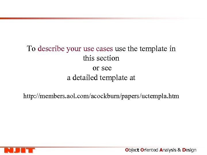 To describe your use cases use the template in this section or see a