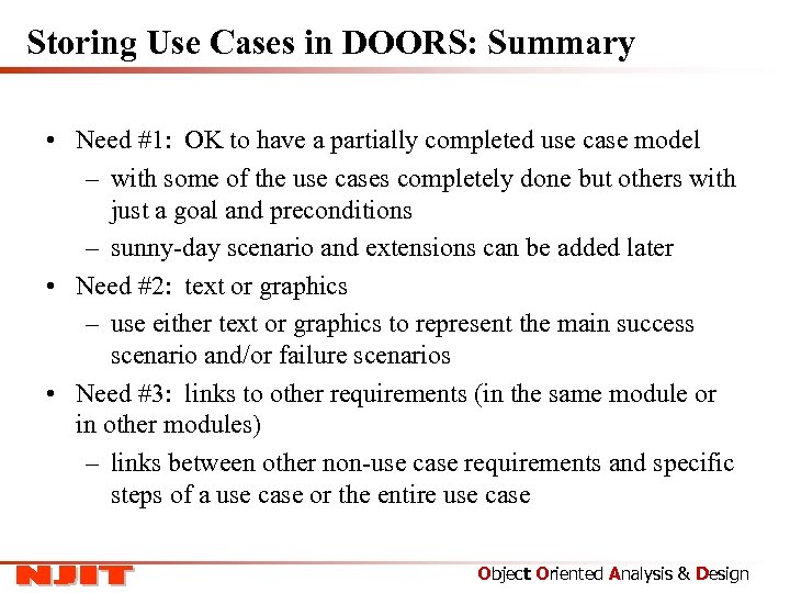 Storing Use Cases in DOORS: Summary • Need #1: OK to have a partially