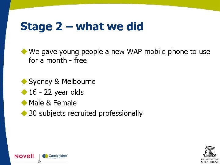 Stage 2 – what we did u We gave young people a new WAP