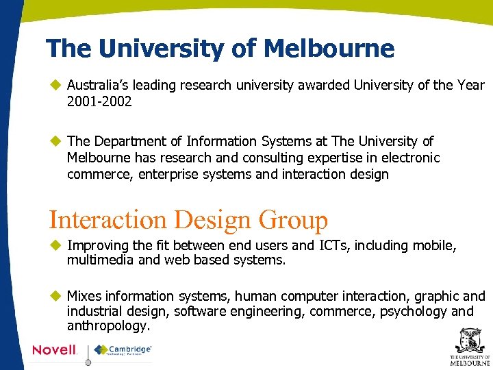 The University of Melbourne u Australia’s leading research university awarded University of the Year